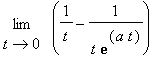 Limit(``(1/t-1/(t*exp(a*t))),t = 0)