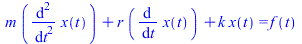 `+`(`*`(m, `*`(diff(diff(x(t), t), t))), `*`(r, `*`(diff(x(t), t))), `*`(k, `*`(x(t)))) = f(t)