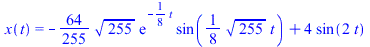 x(t) = `+`(`-`(`*`(`/`(64, 255), `*`(`^`(255, `/`(1, 2)), `*`(exp(`+`(`-`(`*`(`/`(1, 8), `*`(t))))), `*`(sin(`+`(`*`(`/`(1, 8), `*`(`^`(255, `/`(1, 2)), `*`(t)))))))))), `*`(4, `*`(sin(`+`(`*`(2, `*`(...