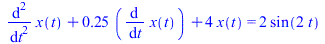`+`(diff(diff(x(t), t), t), `*`(.25, `*`(diff(x(t), t))), `*`(4, `*`(x(t)))) = `+`(`*`(2, `*`(sin(`+`(`*`(2, `*`(t)))))))