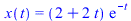 x(t) = `*`(`+`(2, `*`(2, `*`(t))), `*`(exp(`+`(`-`(t)))))