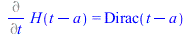 Diff(H(`+`(t, `-`(a))), t) = Dirac(`+`(t, `-`(a)))