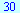 30