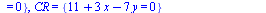 BQ = {`+`(28, `-`(`*`(4, `*`(x))), `-`(`*`(4, `*`(y)))) = 0}, AP = {`+`(17, `-`(`*`(7, `*`(x))), `*`(3, `*`(y))) = 0}, CR = {`+`(11, `*`(3, `*`(x)), `-`(`*`(7, `*`(y)))) = 0}