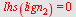 lhs(lign[2]) = 0