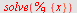 solve(%, {x})