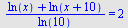 `/`(`*`(`+`(ln(x), ln(`+`(x, 10)))), `*`(ln(10))) = 2