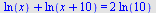 `+`(ln(x), ln(`+`(x, 10))) = `+`(`*`(2, `*`(ln(10))))