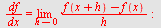`/`(`*`(df), `*`(dx)) = limit(`/`(`*`(`+`(f(`+`(x, h)), `-`(f(x)))), `*`(h)), h = 0); -1