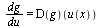 `/`(`*`(dg), `*`(du)) = (D(g))(u(x))