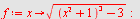 `assign`(f, proc (x) options operator, arrow; sqrt(`+`(`*`(`^`(`+`(`*`(`^`(x, 2)), 1), 3)), `-`(3))) end proc); -1