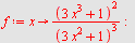 `assign`(f, proc (x) options operator, arrow; `/`(`*`(`^`(`+`(`*`(3, `*`(`^`(x, 3))), 1), 2)), `*`(`^`(`+`(`*`(3, `*`(`^`(x, 2))), 1), 3))) end proc); -1