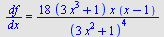 `/`(`*`(df), `*`(dx)) = `+`(`/`(`*`(18, `*`(`+`(`*`(3, `*`(`^`(x, 3))), 1), `*`(x, `*`(`+`(x, `-`(1)))))), `*`(`^`(`+`(`*`(3, `*`(`^`(x, 2))), 1), 4))))