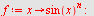 `assign`(f, proc (x) options operator, arrow; `^`(sin(x), n) end proc); -1