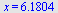 x = 6.1804