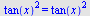 `*`(`^`(tan(x), 2)) = `*`(`^`(tan(x), 2))