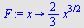 proc (x) options operator, arrow; `+`(`*`(`/`(2, 3), `*`(`^`(x, `/`(3, 2))))) end proc