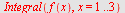 Integral(f(x), x = 1 .. 3)