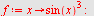 `assign`(f, proc (x) options operator, arrow; `*`(`^`(sin(x), 3)) end proc); -1