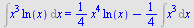 Int(`*`(`^`(x, 3), `*`(ln(x))), x) = `+`(`*`(`/`(1, 4), `*`(`^`(x, 4), `*`(ln(x)))), `-`(`*`(`/`(1, 4), `*`(Int(`*`(`^`(x, 3)), x)))))