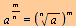 `^`(a, `/`(`*`(m), `*`(n))) = `^`(`^`(a, `/`(1, `*`(n))), m)
