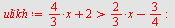 `assign`(ulikh, `>`(`+`(`*`(`/`(4, 3), `*`(x)), 2), `+`(`*`(`/`(2, 3), `*`(x)), `-`(`/`(3, 4))))); -1
