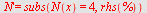 diff(N(x), x) = subs(N(x) = 4, rhs(%))