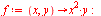 `assign`(f, proc (x, y) options operator, arrow; `*`(`^`(x, 2), `*`(y)) end proc); -1