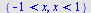 {`<`(-1, x), `<`(x, 1)}