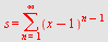 s = sum(`^`(`+`(x, `-`(1)), `+`(n, `-`(1))), n = 1 .. infinity)