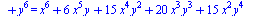 `+`(`*`(`^`(x, 6)), `*`(6, `*`(`^`(x, 5), `*`(y))), `*`(15, `*`(`^`(x, 4), `*`(`^`(y, 2)))), `*`(20, `*`(`^`(x, 3), `*`(`^`(y, 3)))), `*`(15, `*`(`^`(x, 2), `*`(`^`(y, 4)))), `*`(6, `*`(x, `*`(`^`(y, ...
